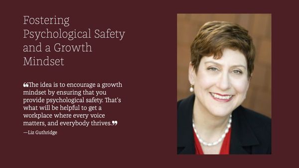 Fostering Psychological Safety and a Growth Mindset